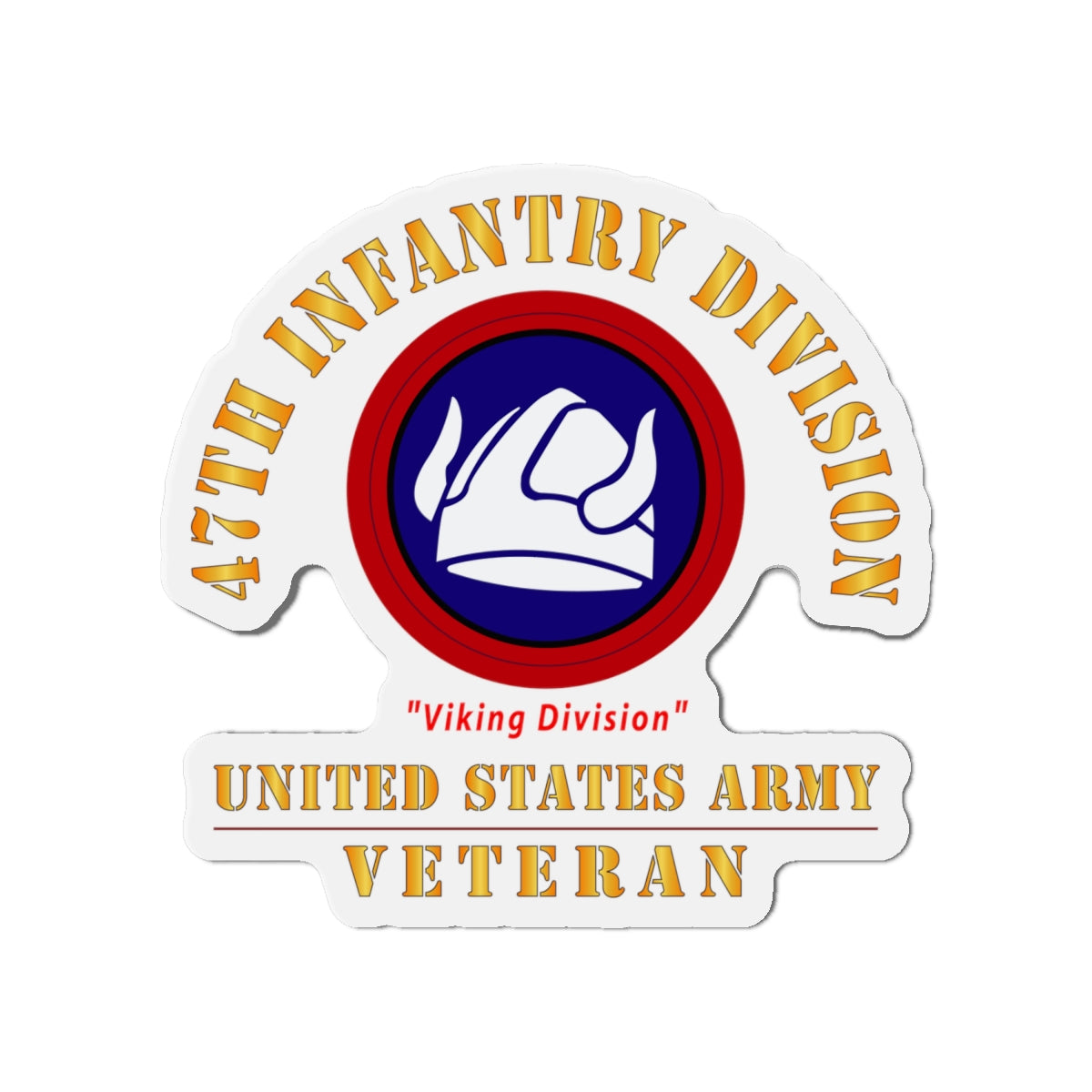 Die-Cut Magnets - Army - SSI - 47th Infantry Division -Viking Division - US Army Veteran X 300