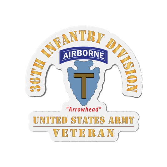 Die-Cut Magnets - Army - SSI - 36th Infantry Division Airborne - Arrowhead - US Army Veteran X 300