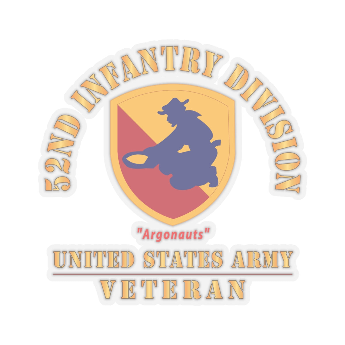 Kiss-Cut Stickers - Army - SSI - 52nd Infantry Division (1946-1947) - Argonauts - US Army Veteran X 300