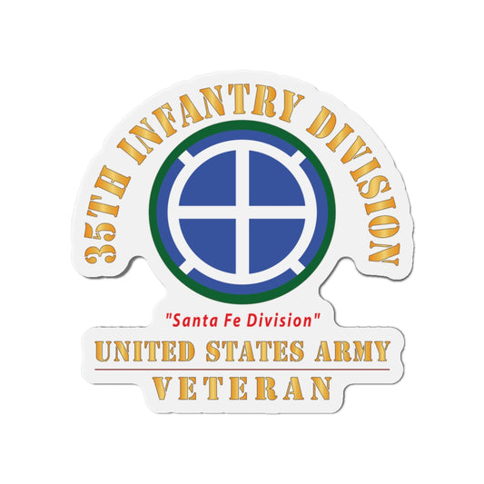 Die-Cut Magnets - Army - SSI - 35th Infantry Division - Santa Fe Division - US Army Veteran X 300