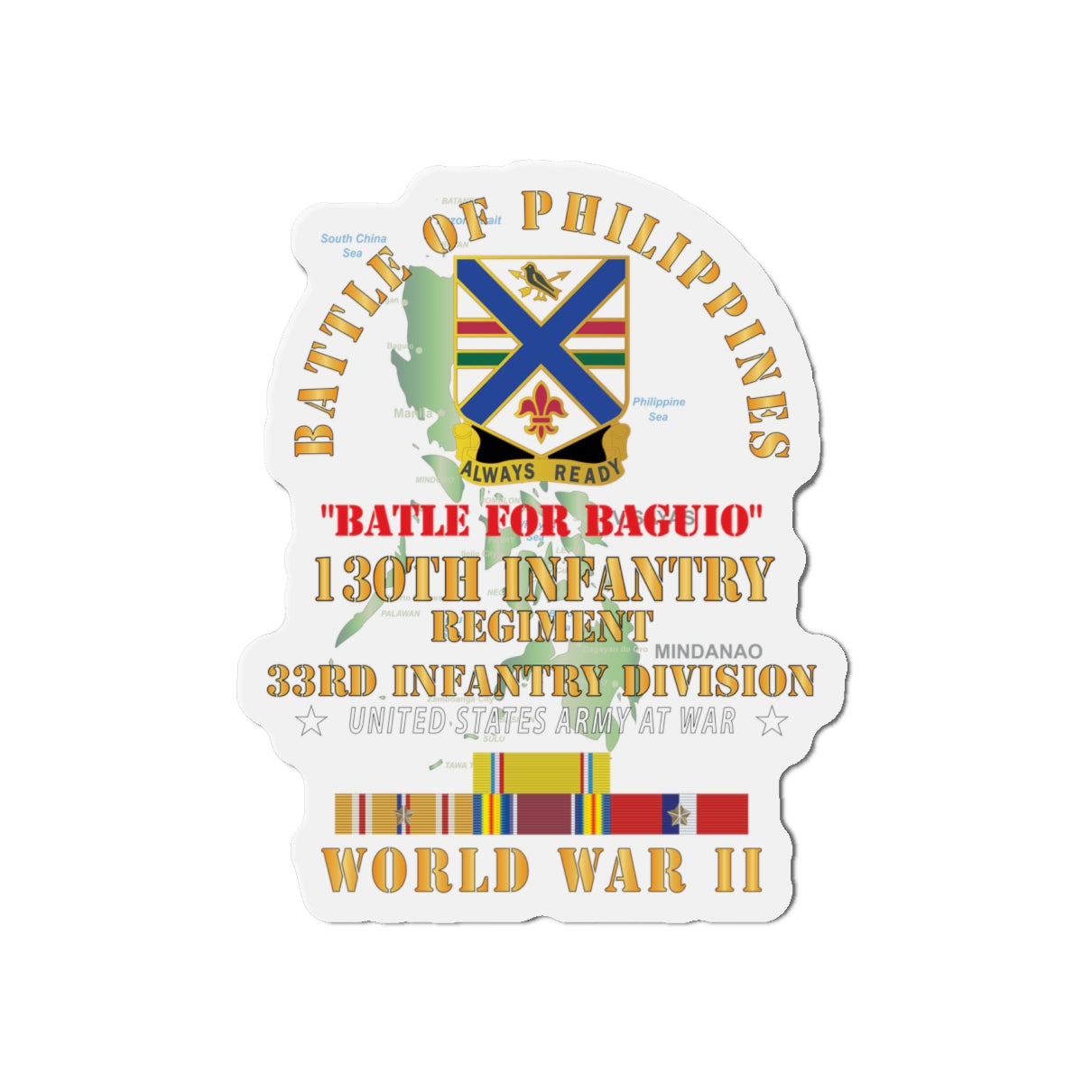 Die-Cut Magnets - Army - Battle for Philippines - 130th Infantry Regiment - 33rd Infantry Division w PAC - PHIL SVC X 300