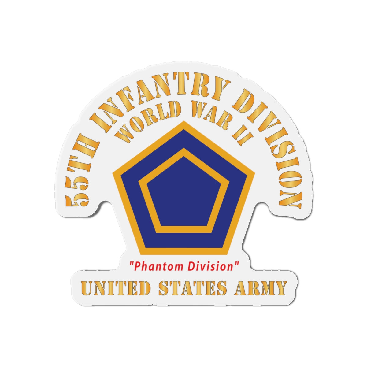 Die-Cut Magnets - Army - SSI - 55th Infantry Division  - WWII - Phantom Division - US Army X 300