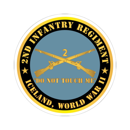 Kiss - Cut Stickers - Army - 2nd  Infantry Regiment Branch - Do Not Touch Me -  Iceland - WWII  X 300