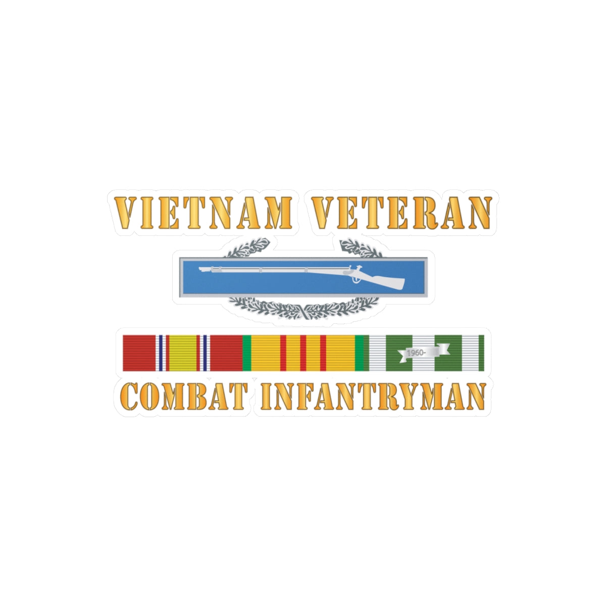 Kiss-Cut Vinyl Decals - Vietnam Veteran - Cbt Infantryman w CIB VN SVC X 300