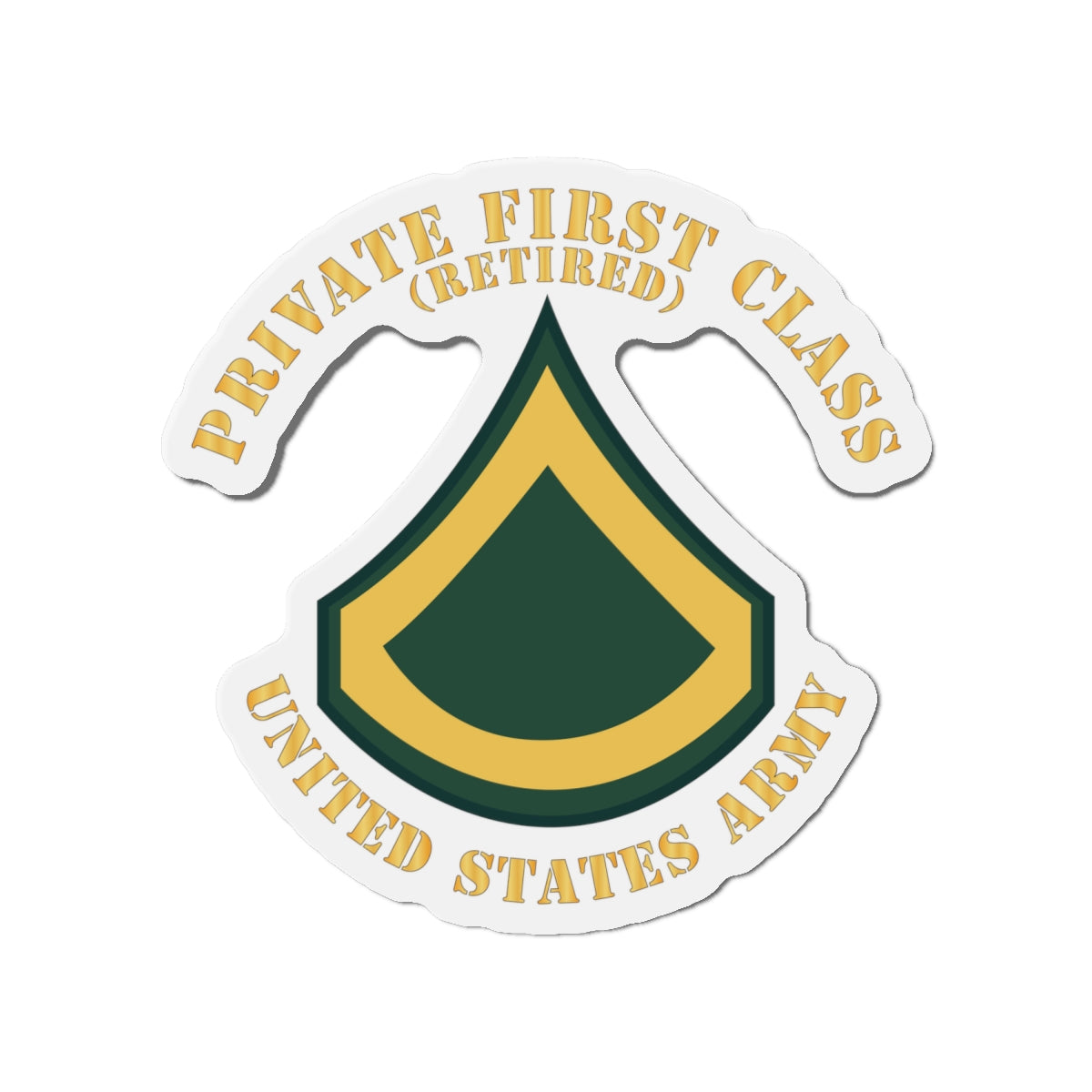 Die-Cut Magnets -SSI -Army - Private First Class - PFC - Retired - Flat X 300