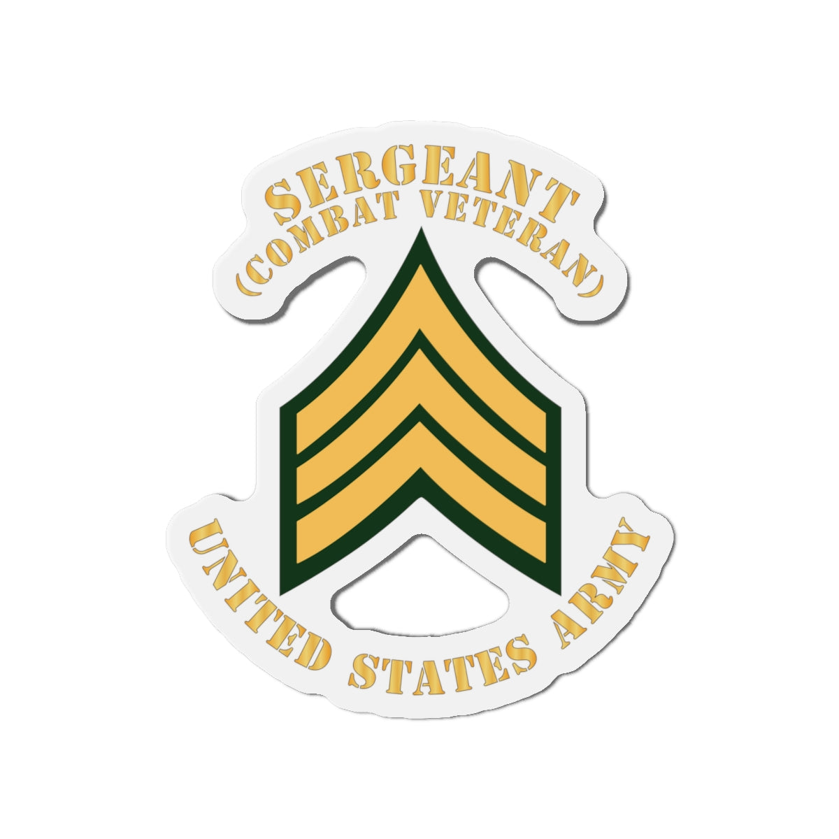 Die-Cut Magnets -SSI -Army - Sergeant - SGT - Combat Veteran - Flat X 300