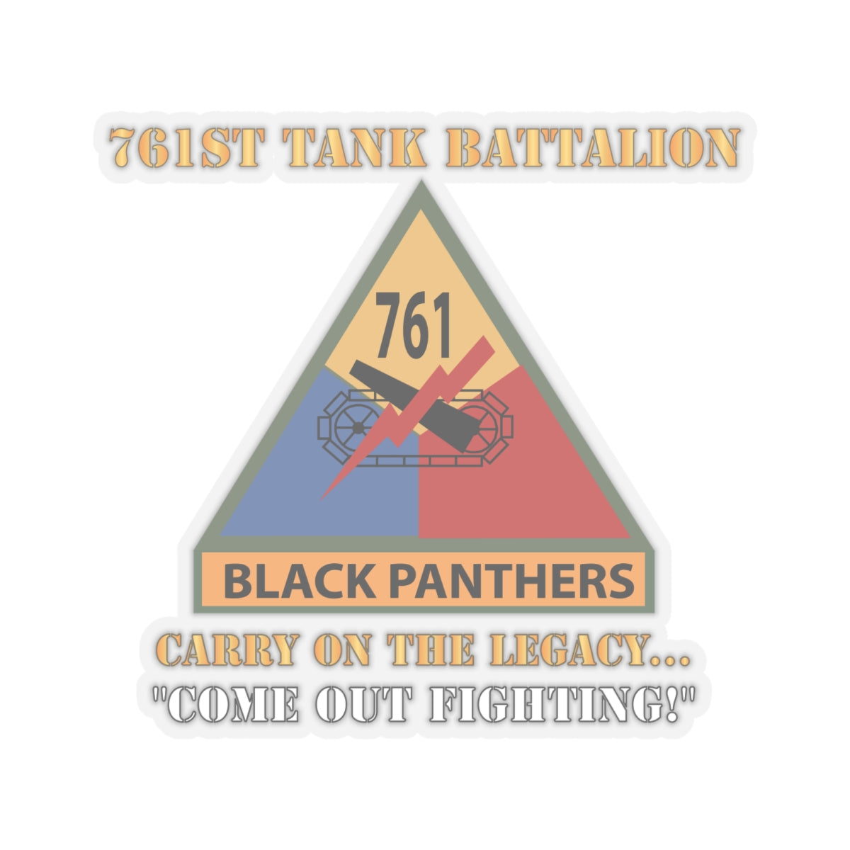 Army - 761st Tank Battalion - Carry On the Legacy, Come Out Fighting w SSI w Nametape X 300