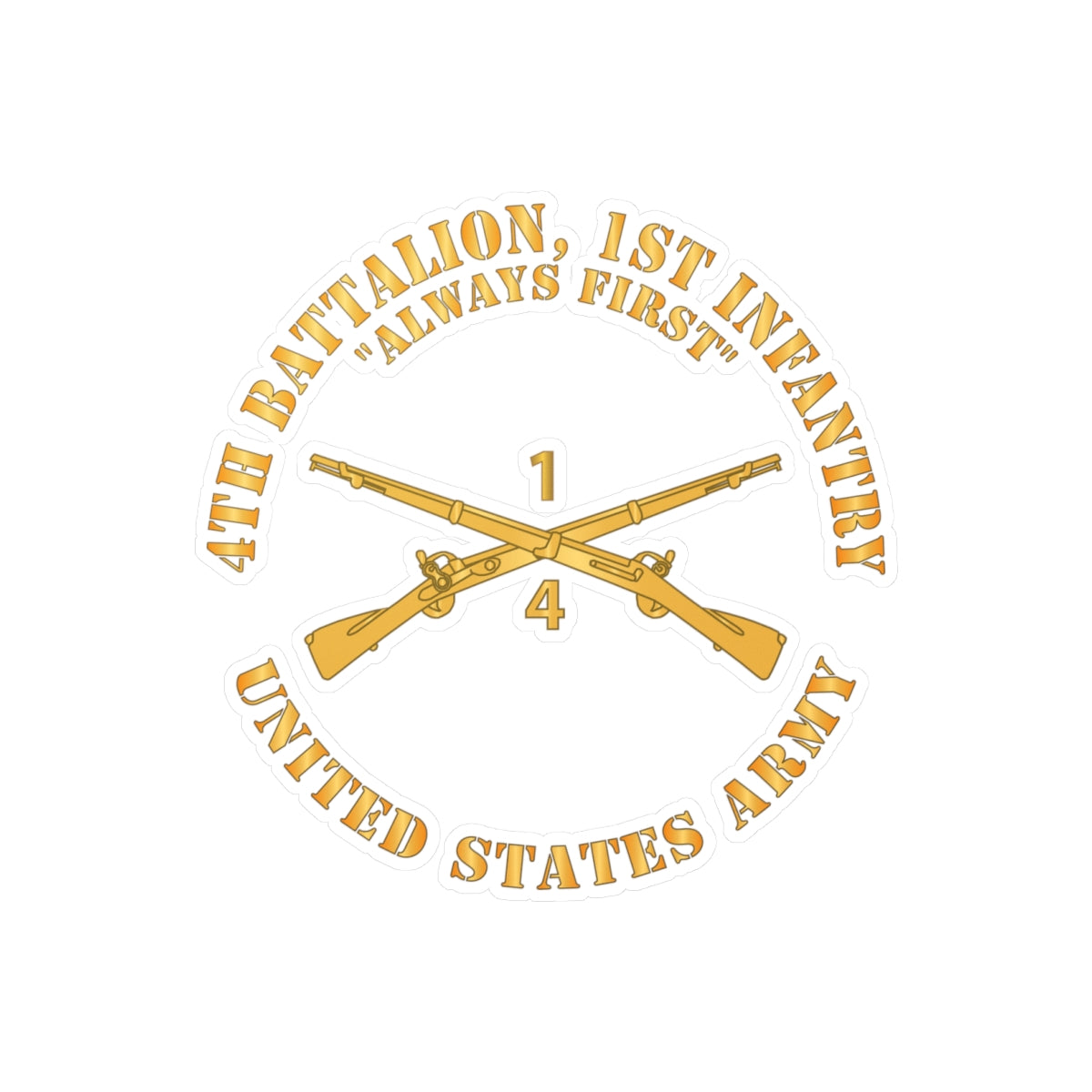 Kiss-Cut Vinyl Decals - Army - 4th Battalion, 1st Infantry Regiment Branch - Always First - US Army X 300