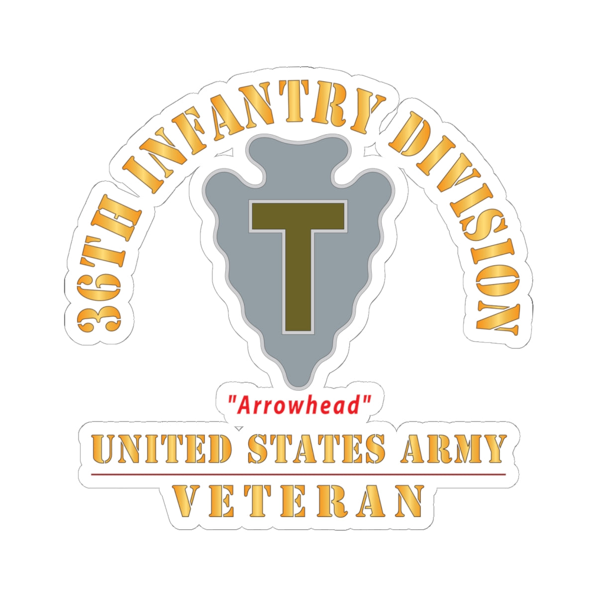 Kiss - Cut Stickers - Army - DUI - 36th Infantry Division - Arrowhead - US Army Veteran X 300