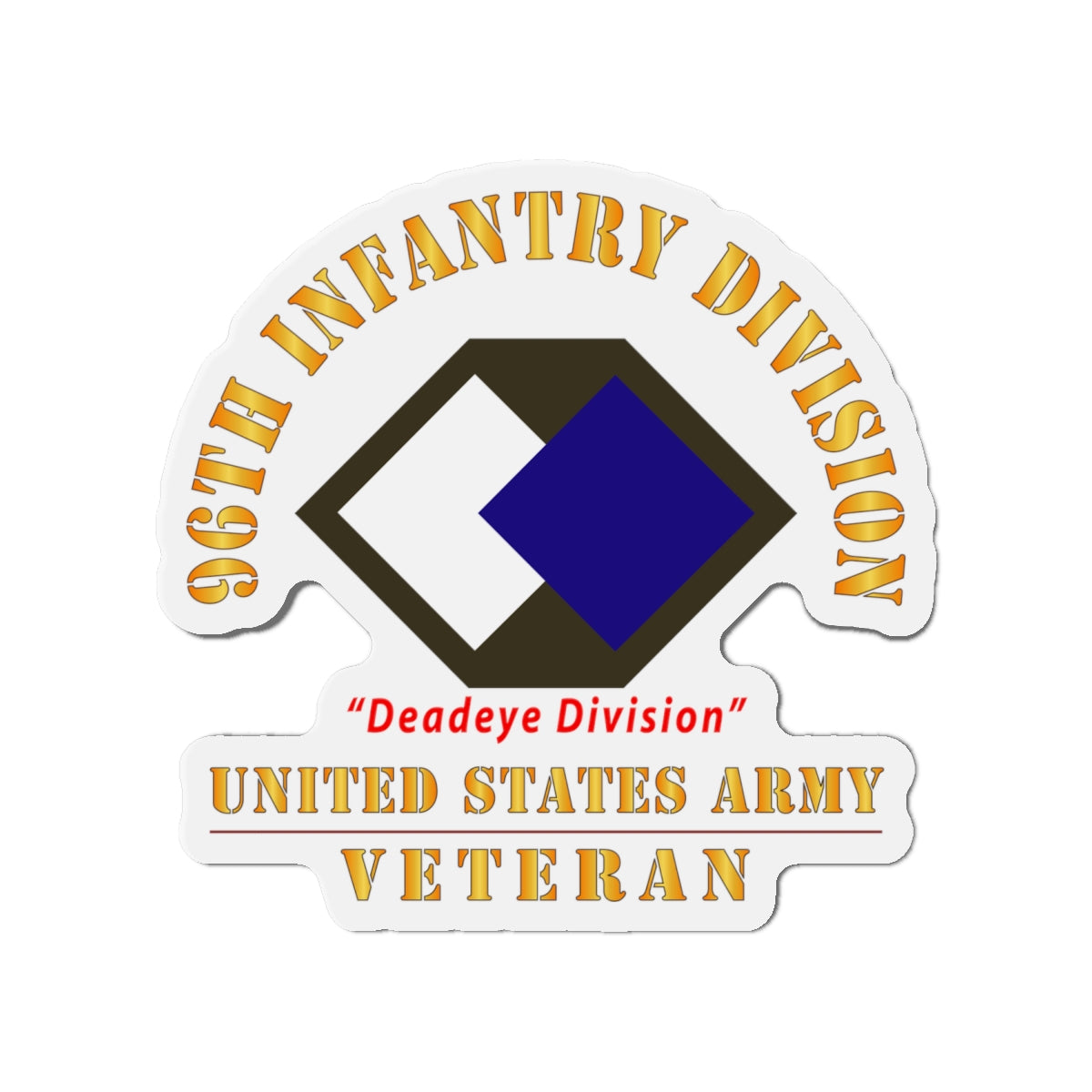 Die-Cut Magnets - Army - SSI - 96th Infantry Division - Deadeye Division - US Army Veteran X 300