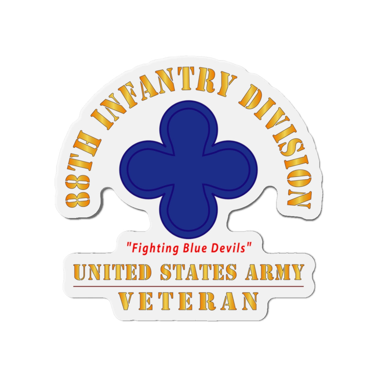 Die-Cut Magnets - Army - SSI - 88th Infantry Division - Fighting Blue Devils - US Army Veteran X 300