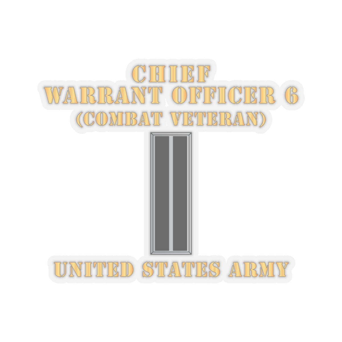 Kiss-Cut Stickers - Army - Chief Warrant Officer 6 - CW06 - Combat Veteran - Flat - X 300
