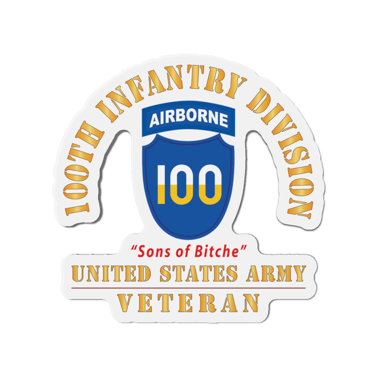 Die-Cut Magnets - Army - SSI - 100th Division (Airborne) - Sons of Bitche - US Army Veteran X 300