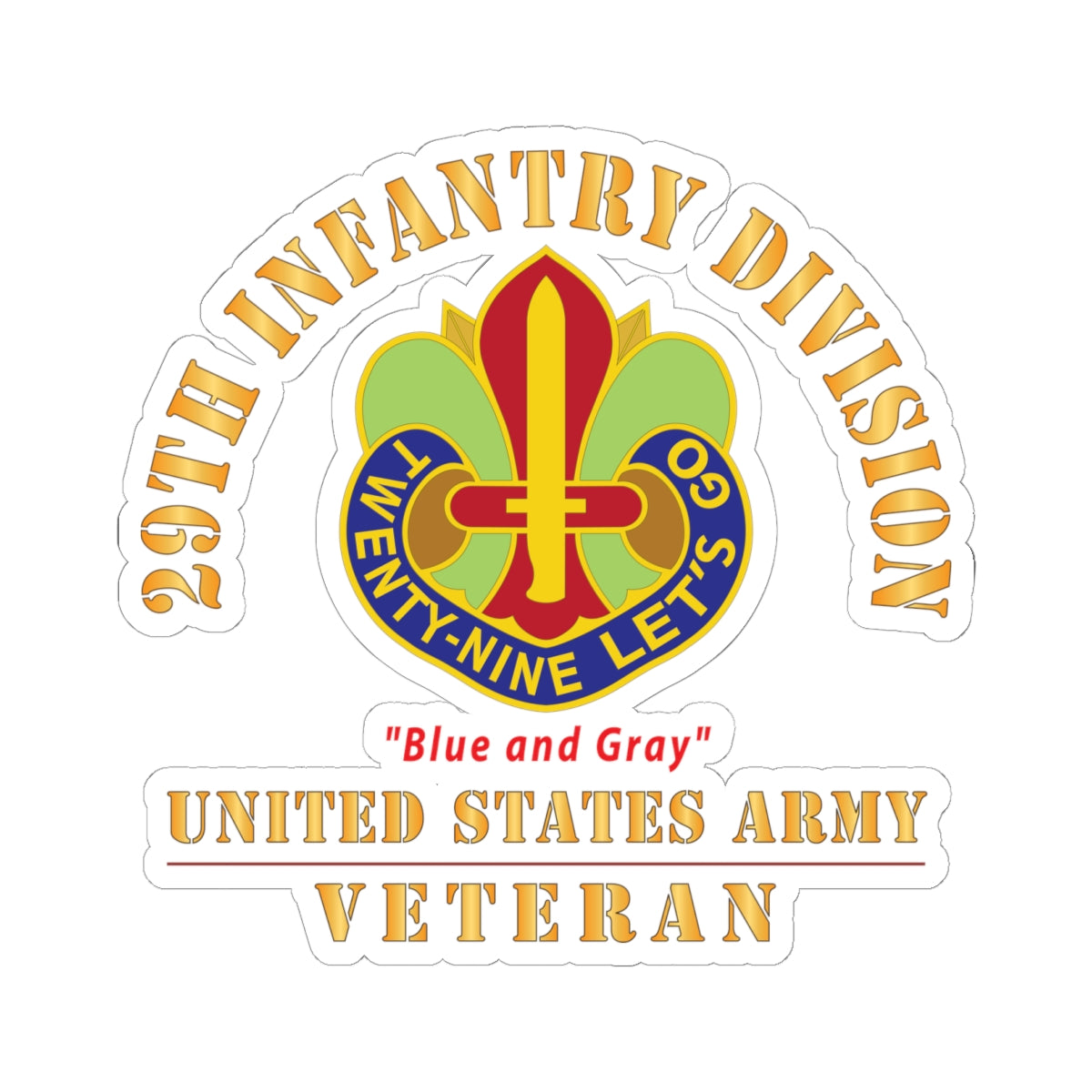 Kiss - Cut Stickers - Army - DUI - 29th Infantry Division - Blue and Gray - US Army Veteran X 300