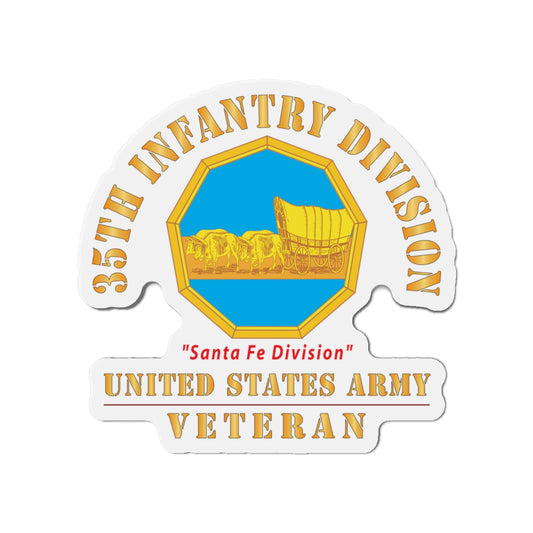 Die-Cut Magnets - Army - DUI - 35th Infantry Division - Santa Fe Division - US Army Veteran X 300