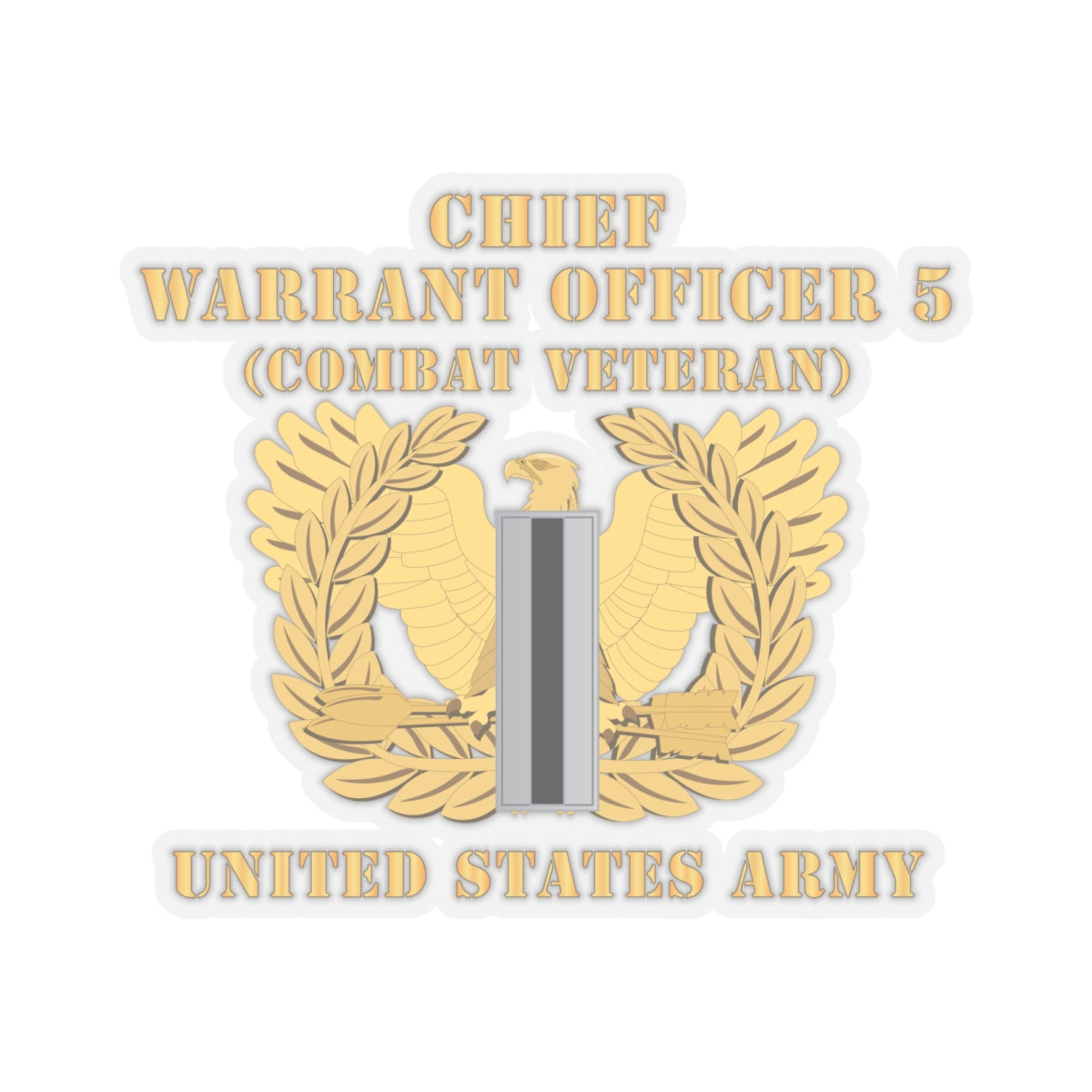 Kiss-Cut Stickers - Army - Chief Warrant Officer - CW05 - Combat Veteran - Flat - Eagle and Bar X 300
