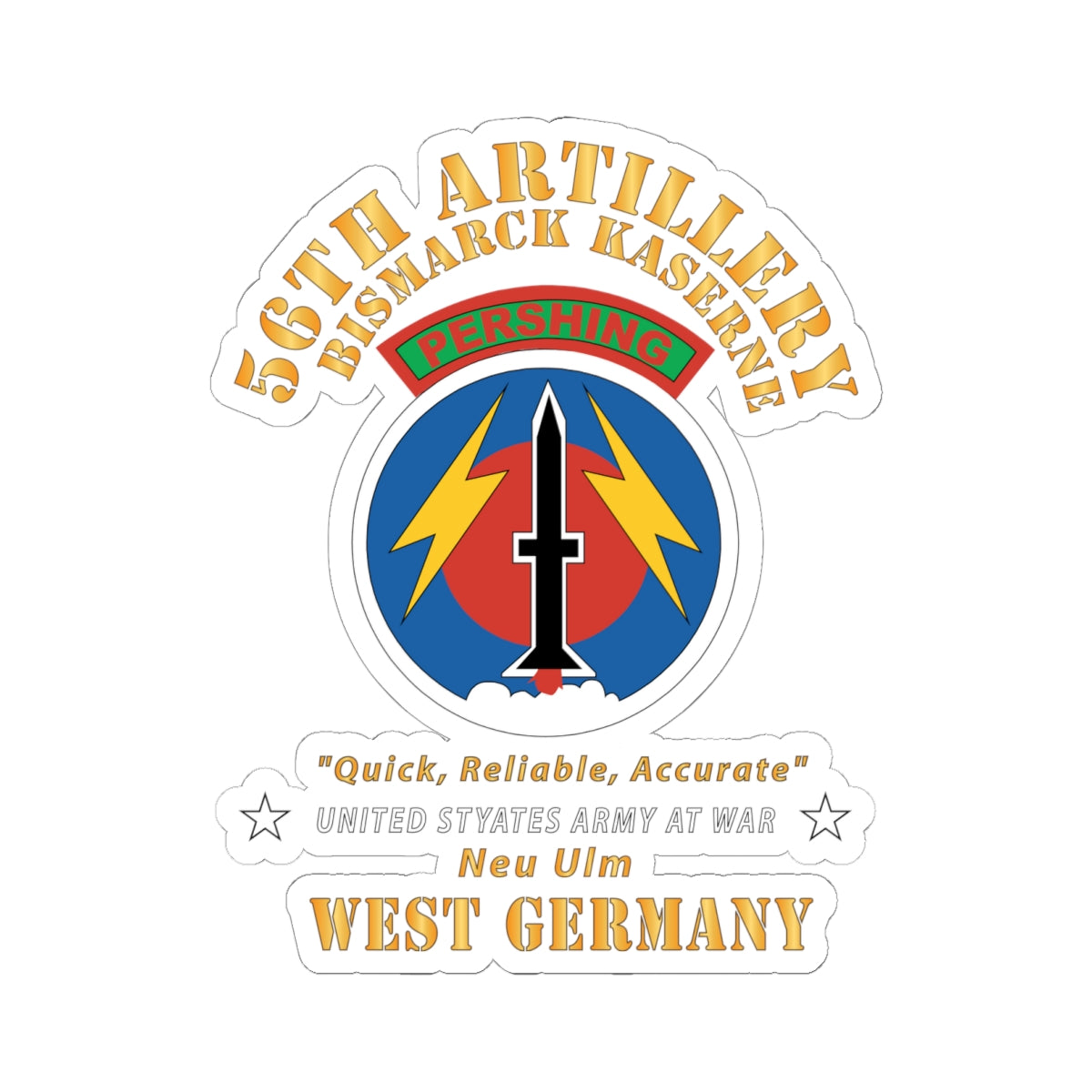 Kiss - Cut Stickers - Army - 56th Artillery Command - Pershing - Bismark Kaserne - New Ulm X 300