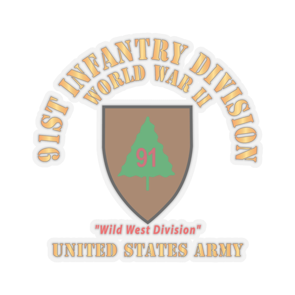 Kiss-Cut Stickers - Army - SSI - 91st Infantry Division  - WWII - Wild West Division - US Army X 300