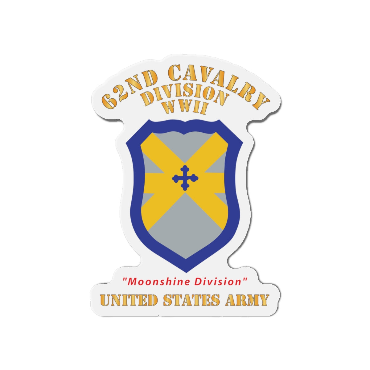 Die-Cut Magnets - Army - SSI - 62nd Cavalry Division - WWII - Moonshine Division - US Army X 300