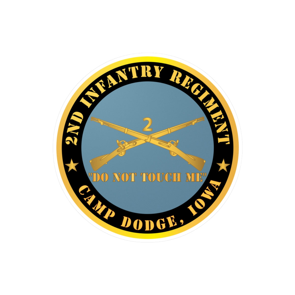 Kiss-Cut Vinyl Decals - Army - 2nd  Infantry Regiment Branch - Do Not Touch Me -  Camp Dodge, Iowa  X 300