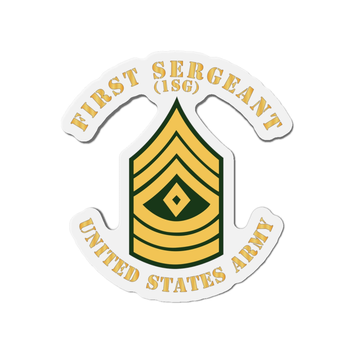 Die-Cut Magnets -SSI -Army - First Sergeant - 1SG - Flat X 300