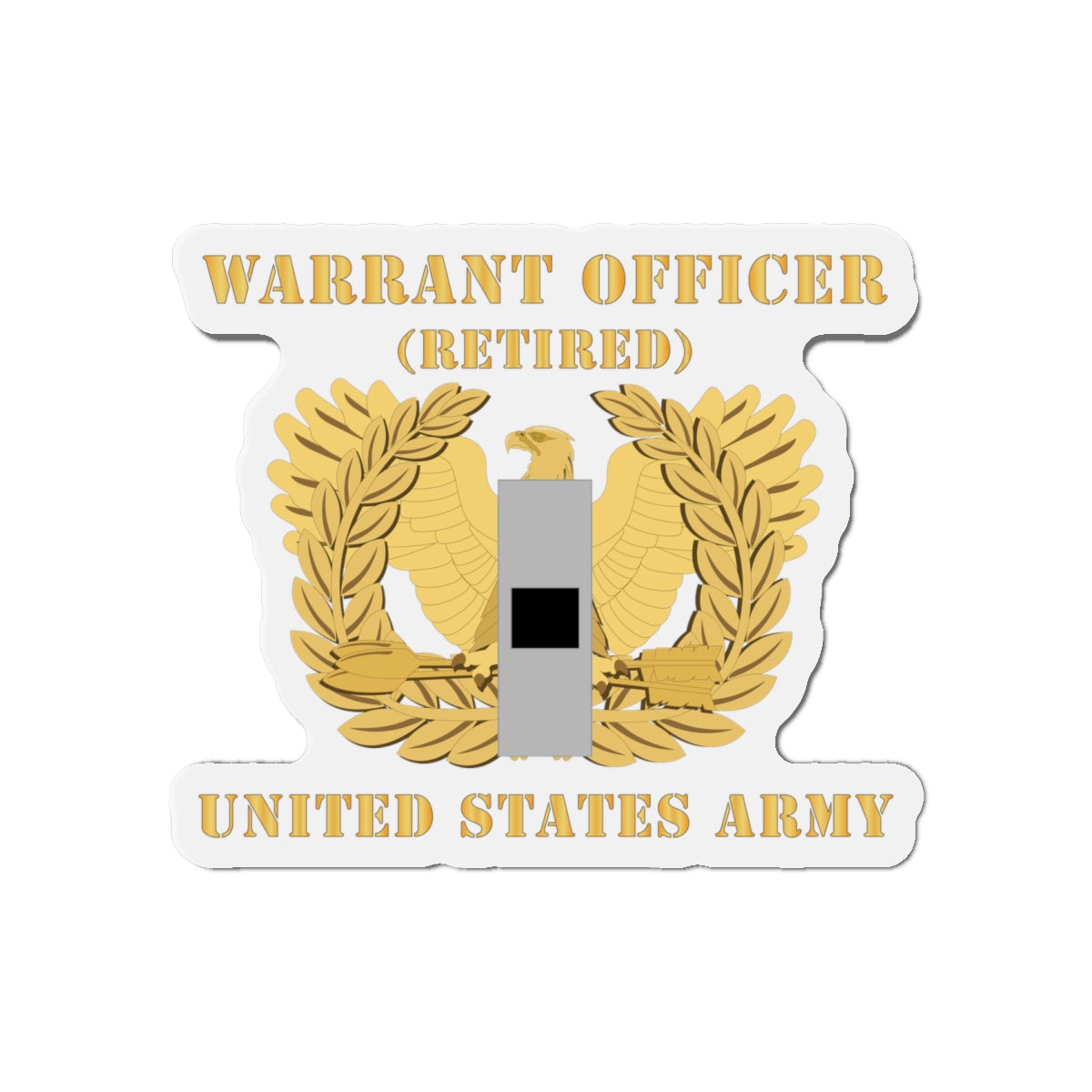 Die-Cut Magnets -SSI -  Army - Warrant Officer - W01 - Retired - Flat - Eagle and Bar X 300