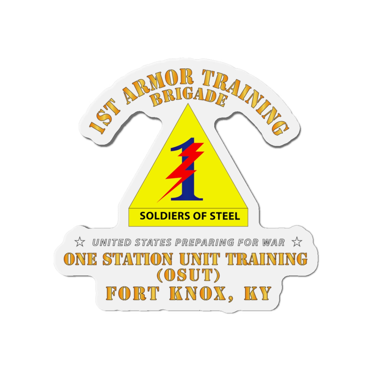 Die-Cut Magnets - Army -  1st Armor Training Brigade (OSUT) - Ft Knox, KY