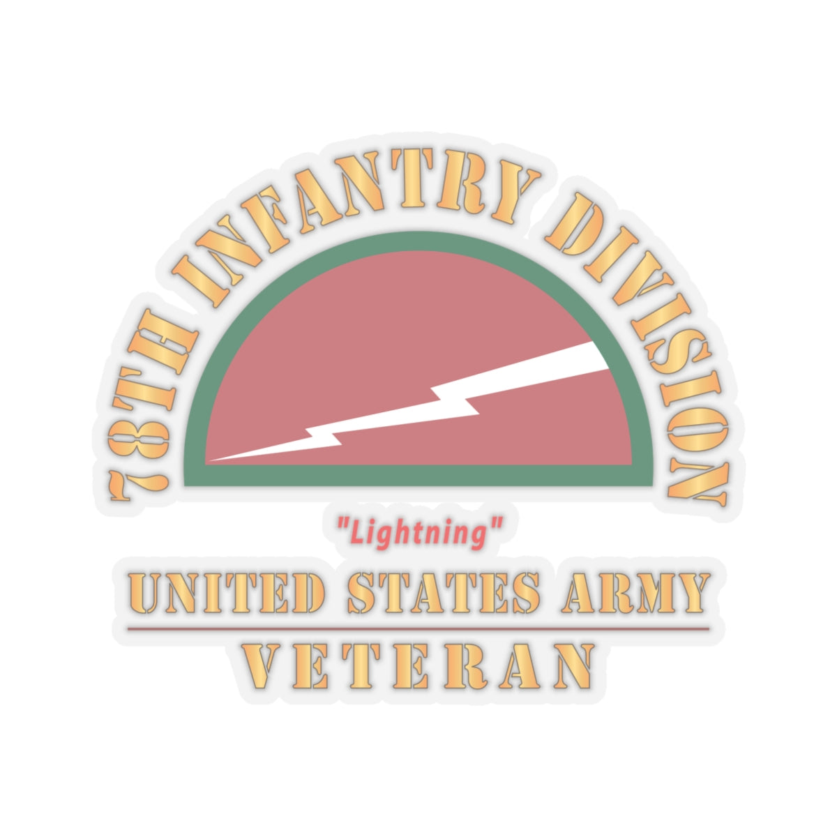 Kiss-Cut Stickers - Army - SSI - 78th Infantry Division - Lightning - US Army Veteran X 300