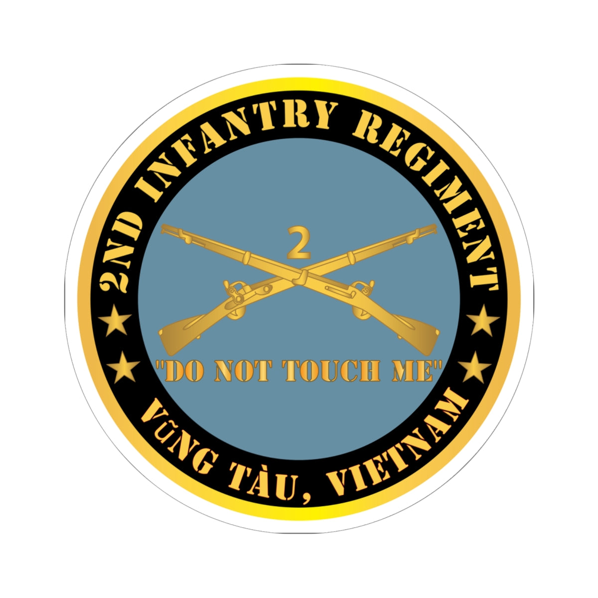 Kiss - Cut Stickers - Army - 2nd  Infantry Regiment Branch - Do Not Touch Me -  Vung Tàu, Vietnam X 300