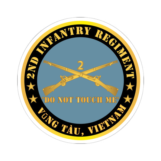 Kiss - Cut Stickers - Army - 2nd  Infantry Regiment Branch - Do Not Touch Me -  Vung Tàu, Vietnam X 300