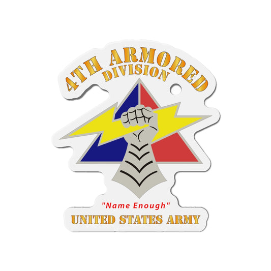 Die-Cut Magnets - Army - DUI - 4th Armored Division - Name Enough - US Army X 300