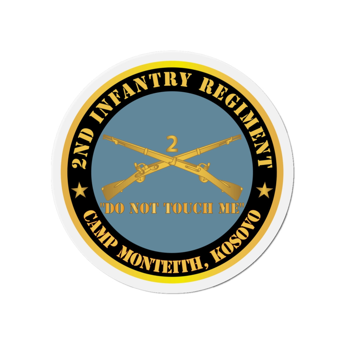 Die-Cut Magnets - Army - 2nd  Infantry Regiment Branch - Do Not Touch Me - Camp Monteith, Kosovo X 300