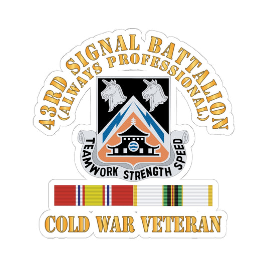 Kiss - Cut Stickers - Army - 43rd Signal Battalion - Cold War Veteran - DUI w COLD SVC X 300