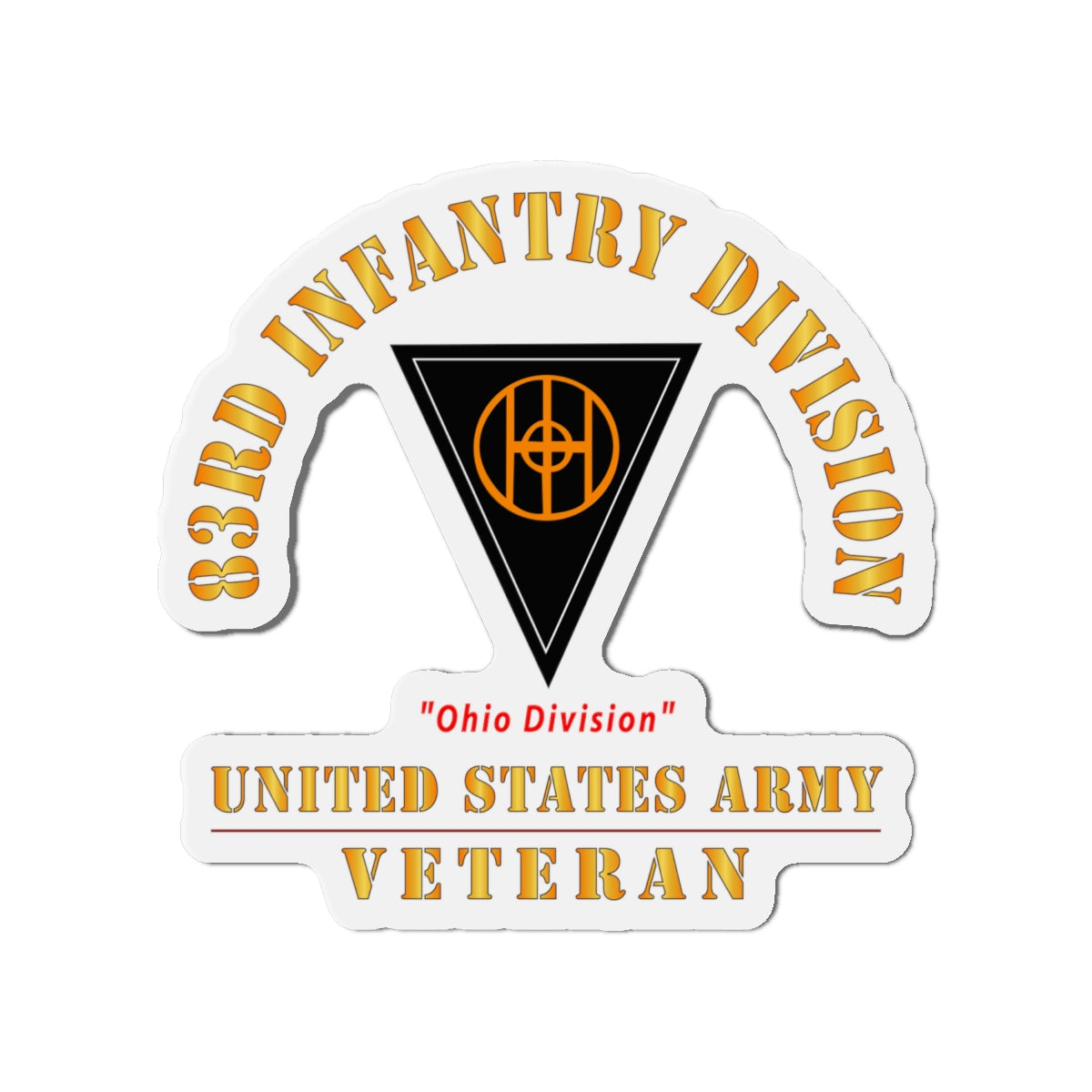 Die-Cut Magnets - Army - SSI - 83rd Infantry Division - Ohio Division - US Army Veteran X 300