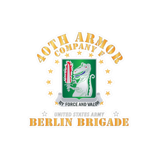 Kiss-Cut Vinyl Decals - Army - Company F 40th Armor - Berlin Brigade X 300