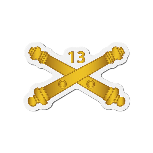 Die-Cut Magnets - Army - 13th Field Artillery Regiment - Arty Br wo Txt
