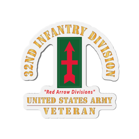 Die-Cut Magnets - Army - SSI - 32nd Infantry Division - Red Arrow Division - US Army Veteran X 300