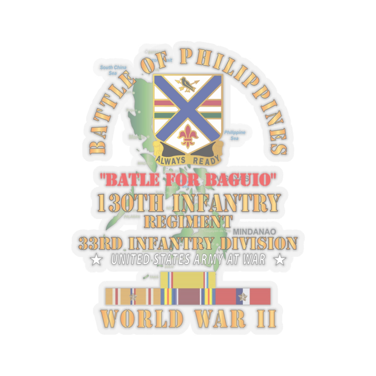 Kiss-Cut Stickers - Army - Battle for Philippines - 130th Infantry Regiment - 33rd Infantry Division w PAC - PHIL SVC X 300