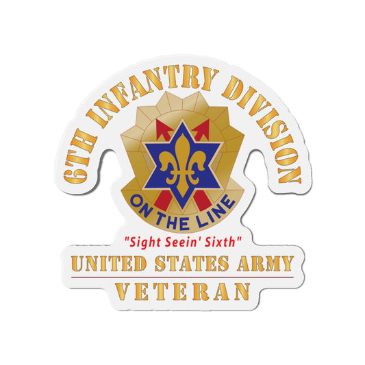 Die-Cut Magnets - Army - DUI - 6th Infantry Division - Sight Seein' Sixth - US Army Veteran X 300