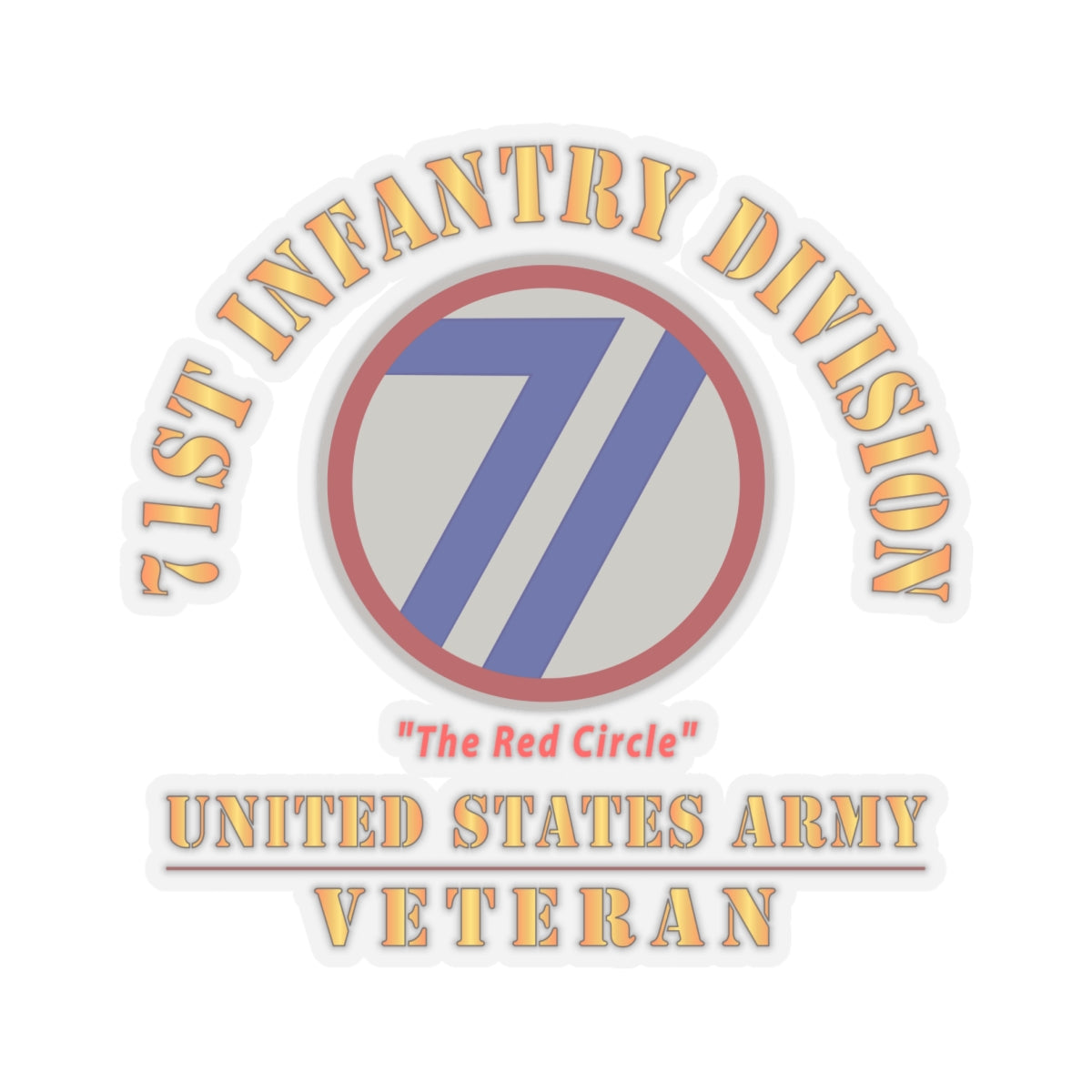 Kiss-Cut Stickers - Army - SSI - 71st Infantry Division - The Red Circle - US Army Veteran X 300
