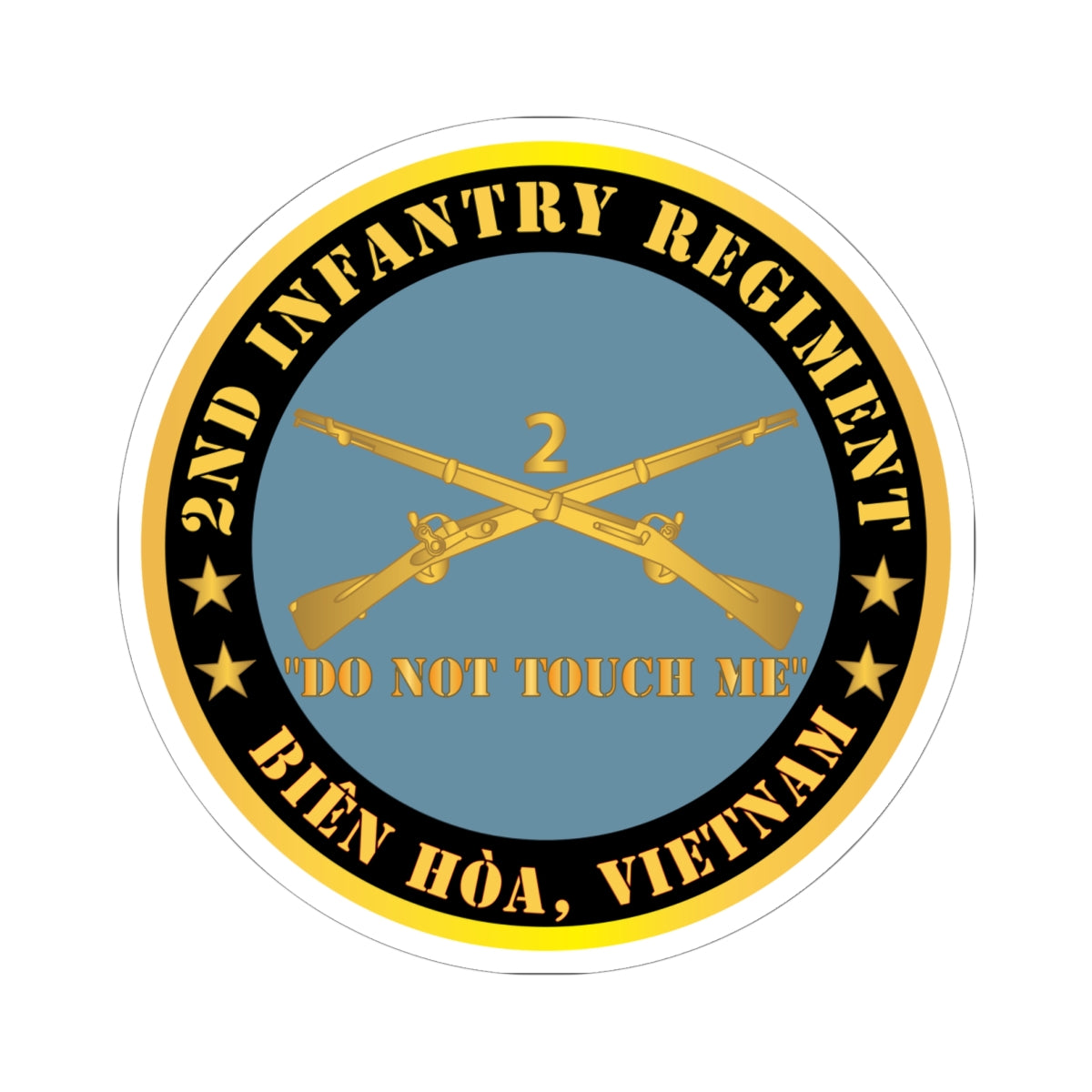 Kiss - Cut Stickers - Army - 2nd  Infantry Regiment Branch - Do Not Touch Me - Biên Hòa, Vietnam X 300