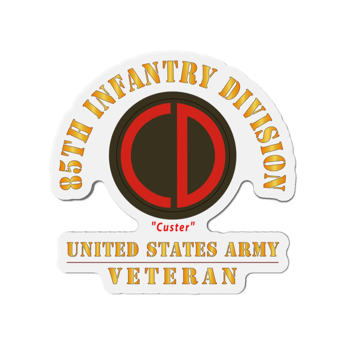 Die-Cut Magnets - Army - SSI - 85th Infantry Division - Custer - US Army Veteran X 300
