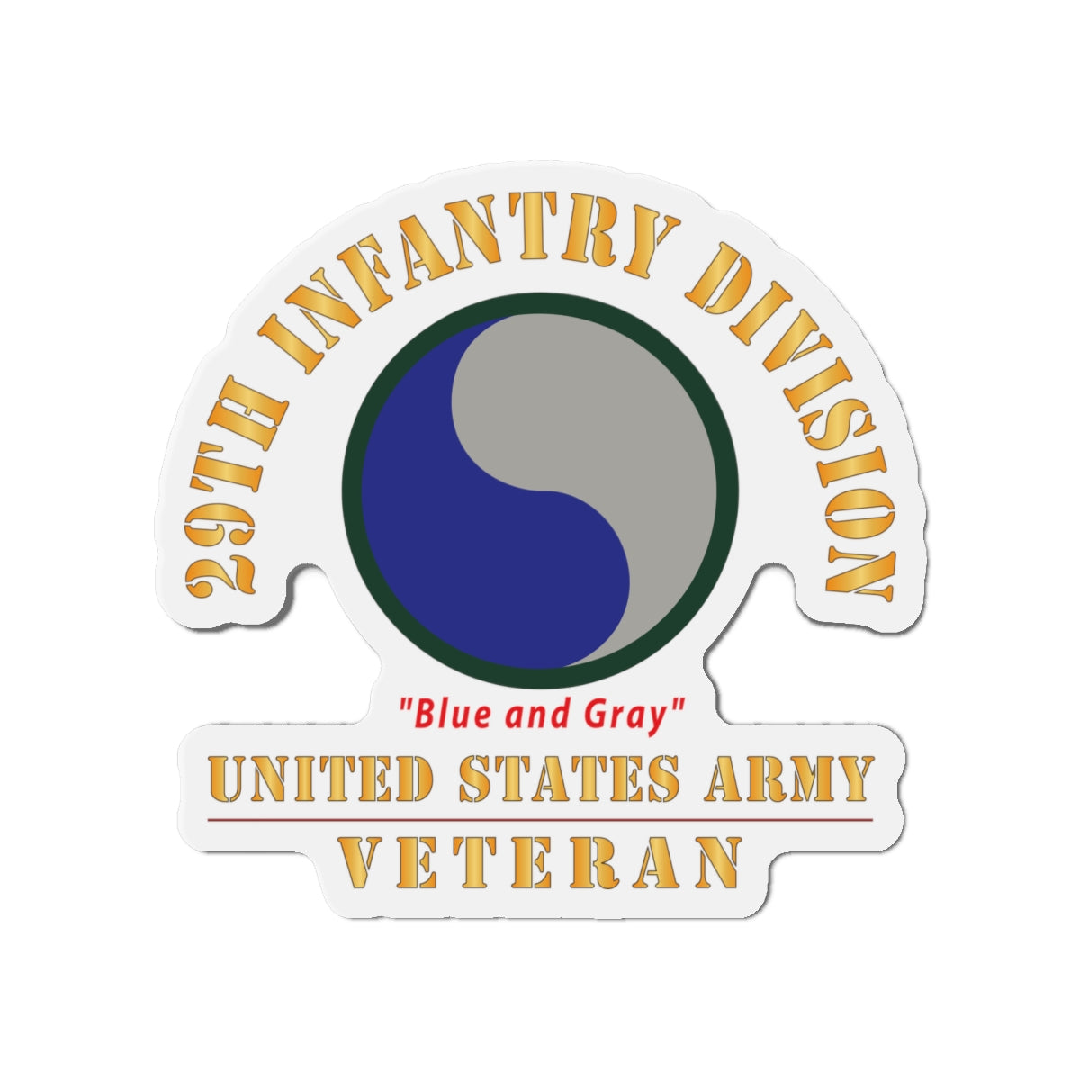 Die-Cut Magnets - Army - SSI - 29th Infantry Division - Blue and Gray- US Army Veteran X 300