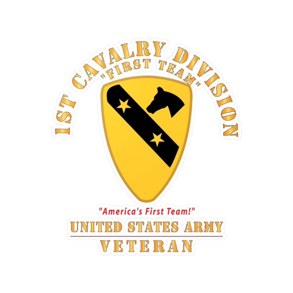 Kiss-Cut Vinyl Decals - Army - 1st Cavalry Division - DUI - America's First Team - US Army - Veteran X 300
