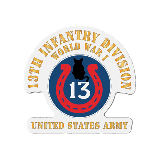 Die-Cut Magnets - Army - SSI - 13th Infantry Division  - WWI - US Army X 300