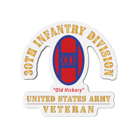 Die-Cut Magnets - Army - SSI - 30th Infantry Division - Old Hickory - US Army Veteran X 300