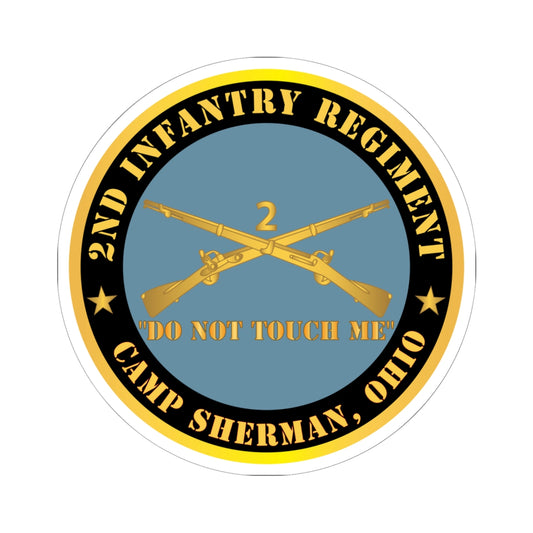 Kiss - Cut Stickers - Army - 2nd  Infantry Regiment Branch - Do Not Touch Me -  Camp Sherman, Ohio  X 300