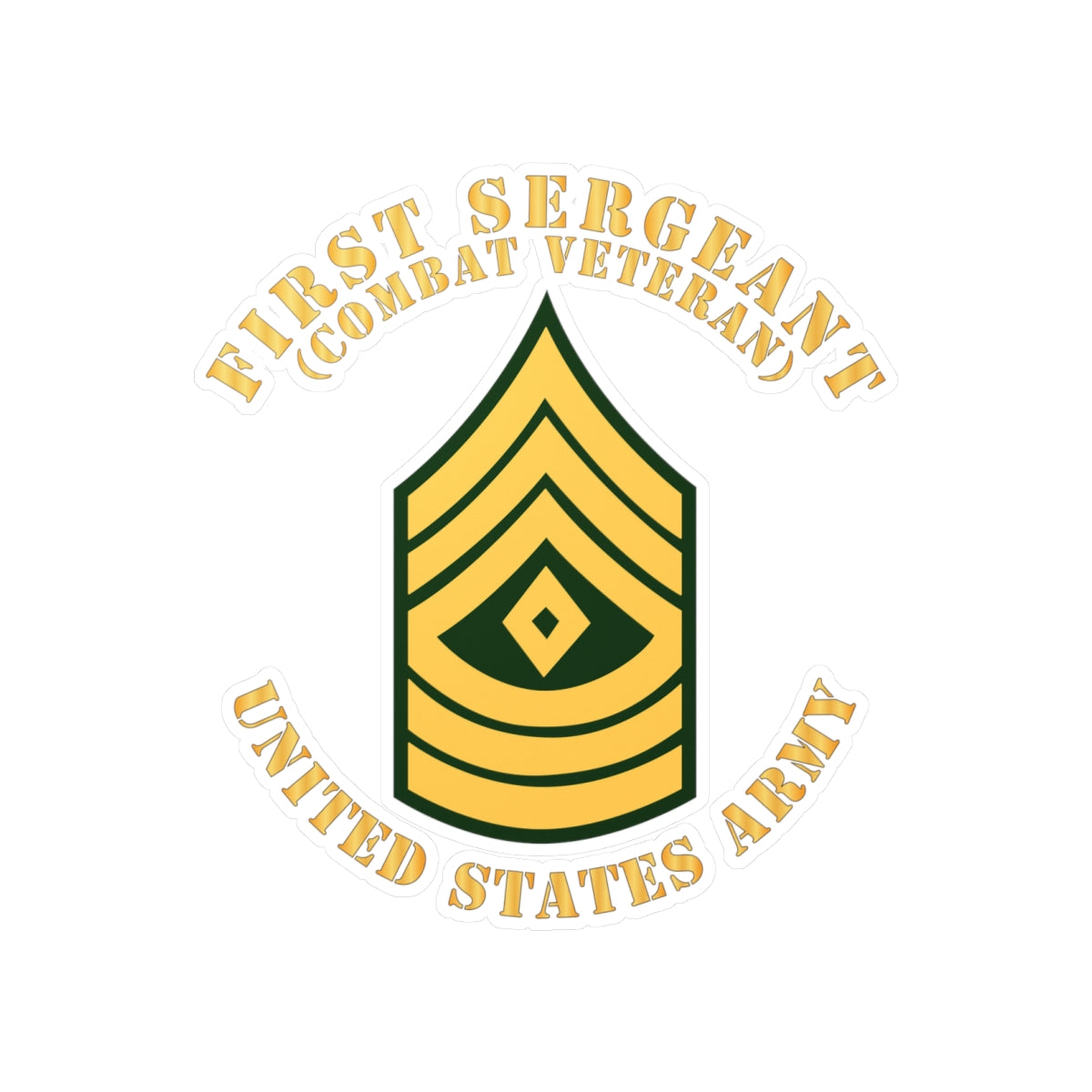 Kiss-Cut Vinyl Decals - Army - First Sergeant - 1SG - Combat Veteran - Flat X 300
