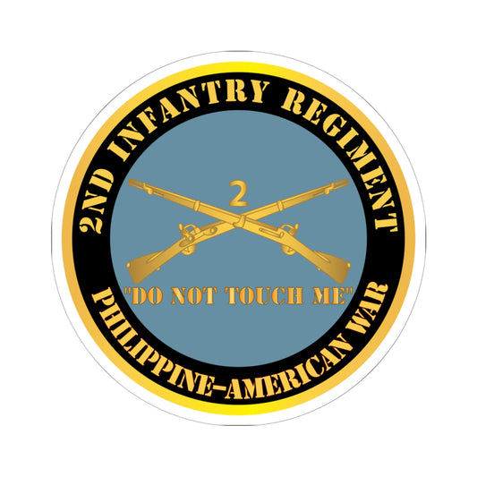 Kiss - Cut Stickers - Army - 2nd  Infantry Regiment Branch - Do Not Touch Me -  Philippine-American War X 300