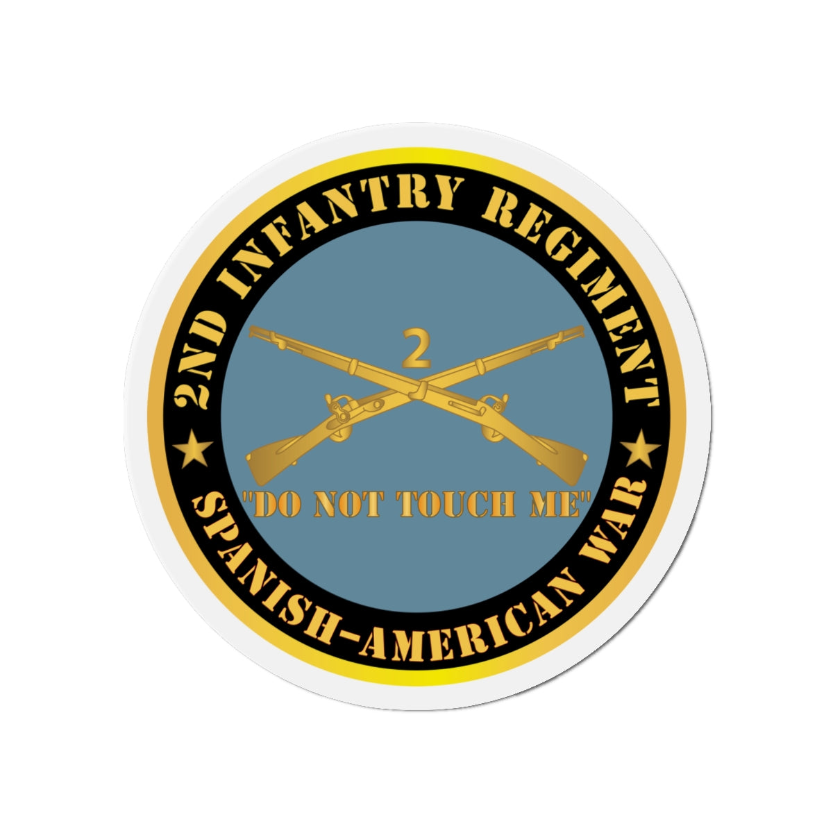 Die-Cut Magnets - Army - 2nd  Infantry Regiment Branch - Do Not Touch Me -  Spanish-American War X 300